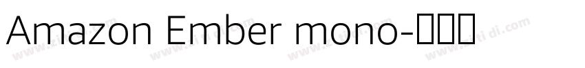 Amazon Ember mono字体转换